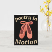 Etry In Motion Ballet Dancer Quote Gift  カード (黄色い花)