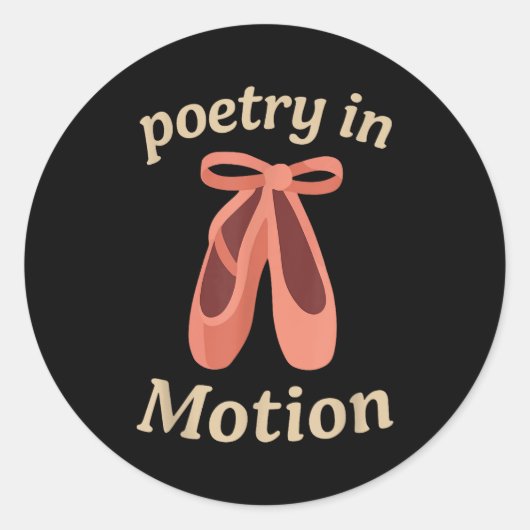 Etry In Motion Ballet Dancer Quote Gift  ラウンドシール (正面)