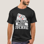 Euchre Less Talking More Euchre Tシャツ (正面)