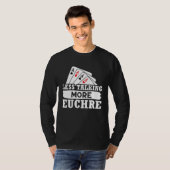 Euchre Less Talking More Euchre Tシャツ (正面フル)