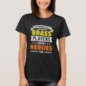 Euphoniumist cause the other Brass player need E Tシャツ (正面)