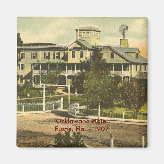 EUSTIS, FL , Ocklawaha Hotel - 1907 マグネット (正面)