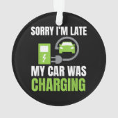 EV Elecを充電していた車が遅れてごめんおもしろい。 オーナメント (裏面)