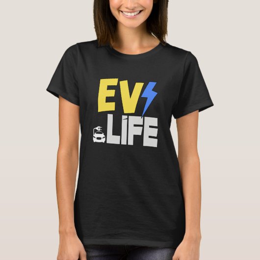 EV Life Electric Vehicle Car Tシャツ (正面)