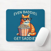 Even Baddies Get Saddies Cat Funny Saying Men Wome マウスパッド (マウス)