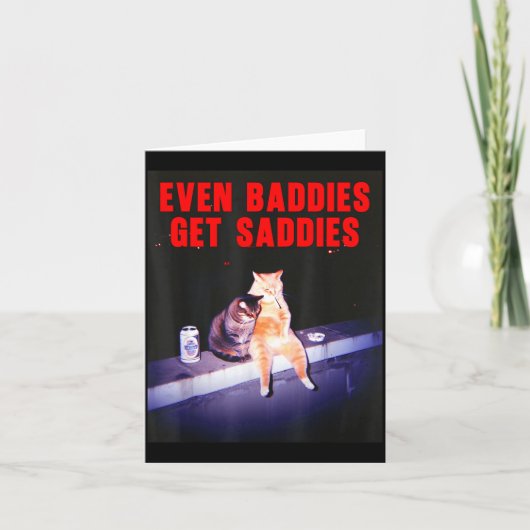 Even Baddies Get Saddies Funny Cat Meme Aesthetic  カード (正面)