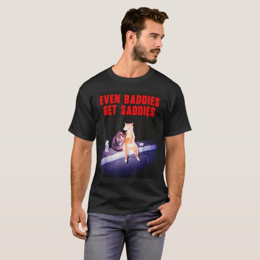 Even Baddies Get Saddies Funny Cat Meme Aesthetic  Tシャツ (正面フル)
