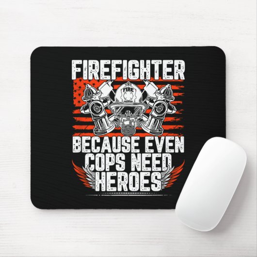 Even Cops Need Heroes Fireman Gift Proud Firefight マウスパッド (マウス)