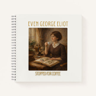 Even George Eliot Stopped for Coffee Notebook ノートブック