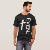 Even If Daniel 318 信仰 聖書の詩 聖書の引用 Tシャツ (正面フル)
