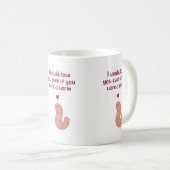 Even If You’re a Worm Valentine Mug コーヒーマグカップ (正面右)
