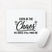 Even In Chaos His Grace Still Finds Me Christian マウスパッド (マウス)