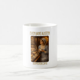 Even Jane Austen Stopped for Coffee Mug コーヒーマグカップ