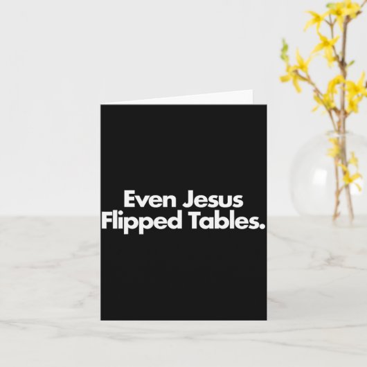 Even Jesus Flipped Tables Funny Jesus Lovers Chris カード (黄色い花)