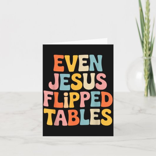 Even Jesus Flipped Tables Funny Jesus Lovers Chris カード (正面)