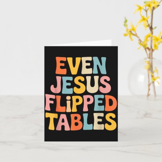 Even Jesus Flipped Tables Funny Jesus Lovers Chris カード (黄色い花)