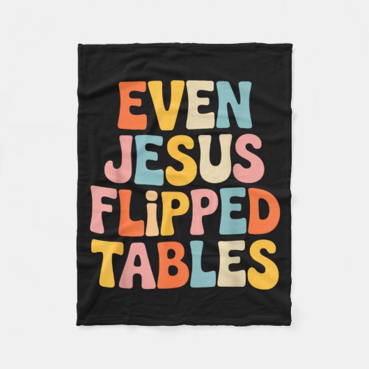 Even Jesus Flipped Tables Funny Jesus Lovers Chris フリースブランケット (正面)