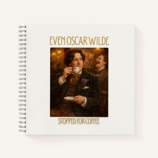 Even Oscar Wilde Stopped for Coffee Notebook ノートブック