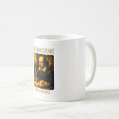 Even Shakespeare Stopped for Coffee Mug コーヒーマグカップ (正面右)