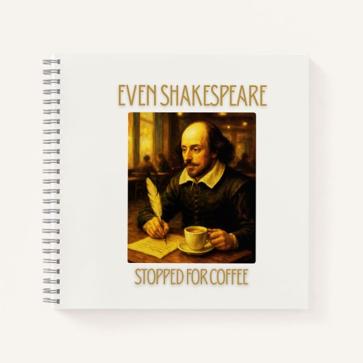 Even Shakespeare Stopped for Coffee Notebook ノートブック (正面)