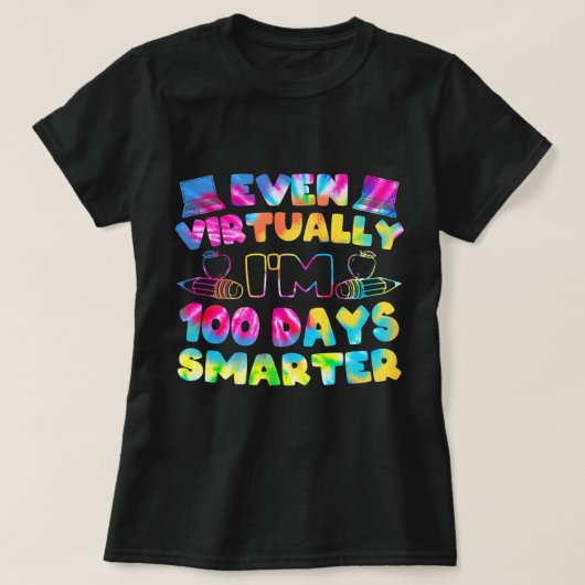 Even Virtually I'm 100 Days Smarter 100 Days Of Sc Tシャツ (デザイン正面)