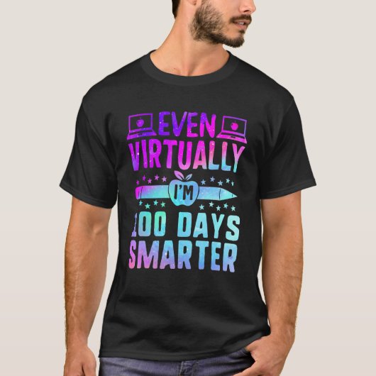 Even Virtually I'm 100 Days Smarter Teacher Studen Tシャツ (正面)