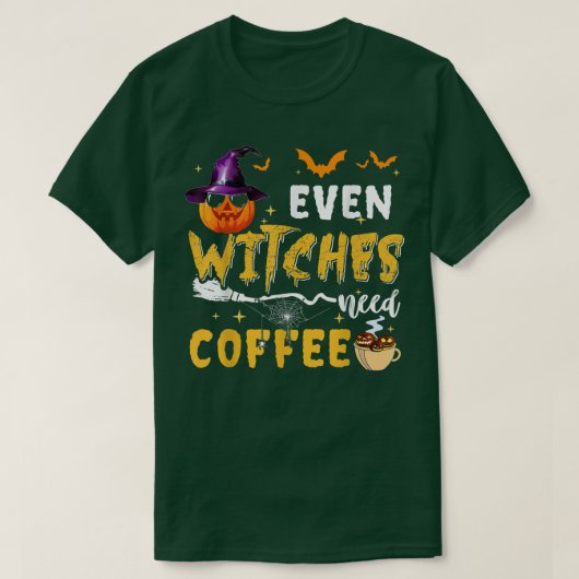 Even Witches Need Coffee Spooky Pumpkin Witch Hall Tシャツ (デザイン正面)