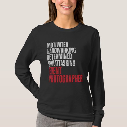 Event Photographer Photography Staff Hardworking P Tシャツ (正面)