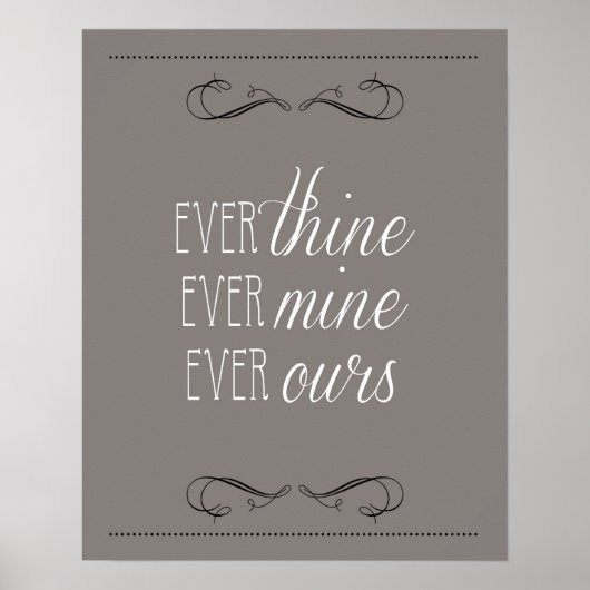 ever thine, ever mine, ever ours, print, charcoal ポスター (正面)