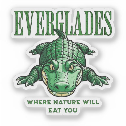 Everglades – Where Nature Will Eat You - Alligator シール (正面)