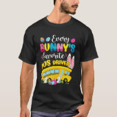 Every Bunny s Favorite Bus Driver Happy Easter Day Tシャツ (正面)
