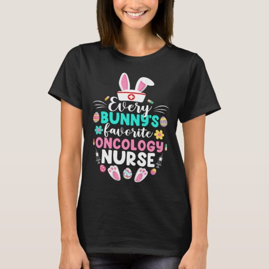 Every Bunny s Favorite Oncology Nurse Easter Day Tシャツ (正面)