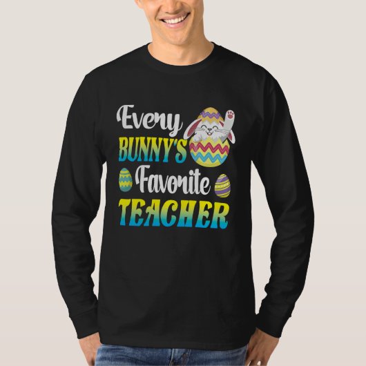 Every Bunny's Favorite Teacher Easter Egg Hunting Tシャツ (正面)