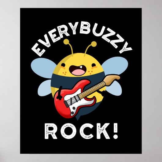 Every Buzzy Rock おもしろい Music Bee Pun Dark BG ポスター (正面)