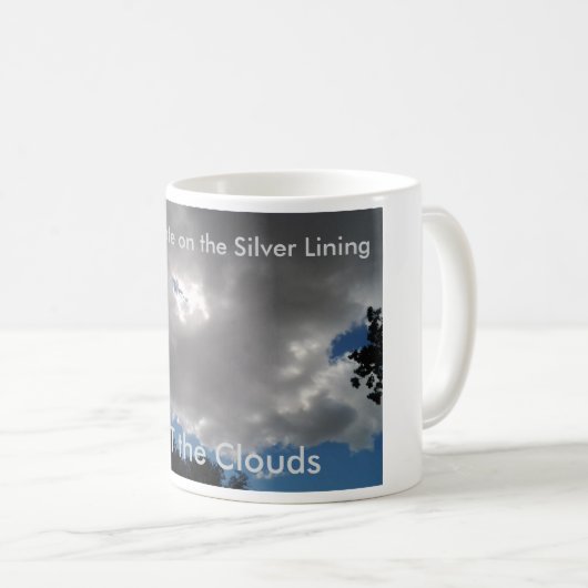 Every Cloud has A Silver Lining Coffee Mug コーヒーマグカップ (正面右)