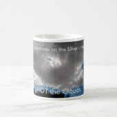 Every Cloud has A Silver Lining Coffee Mug コーヒーマグカップ (中央)