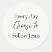 Every Day Choose to Follow Jesus Sticker ラウンドシール (正面)