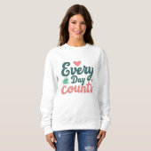 Every Day Counts スウェットシャツ (正面フル)