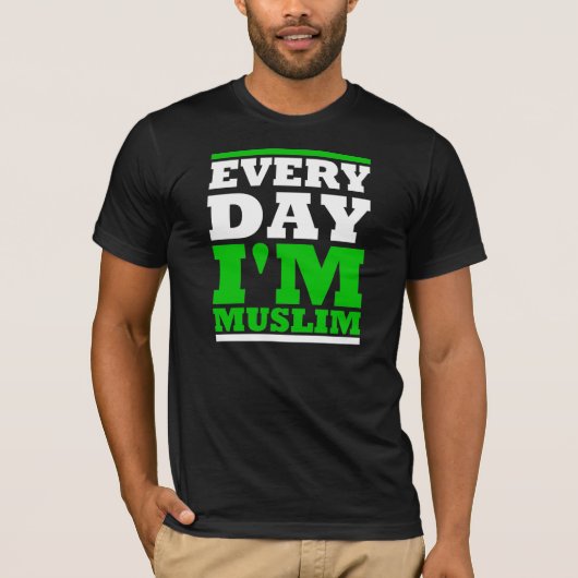 Every Day i'm Muslim Tシャツ (正面)
