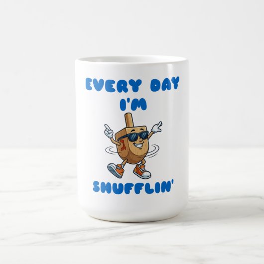 Every Day I'm Shufflin Mug コーヒーマグカップ (中央)