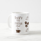 Every Day Is a Fresh Start Motivational Mug Design コーヒーマグカップ (正面左)