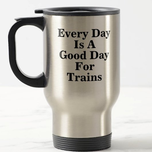 Every Day is a Good Day for Trains, Railroad Fan トラベルマグ