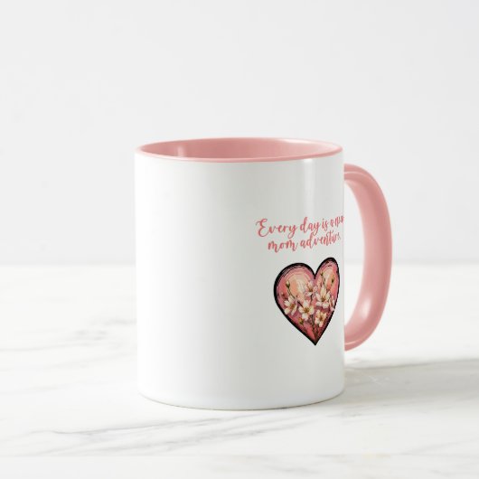 Every Day Is A New Mom Adventure Design マグカップ (正面右)