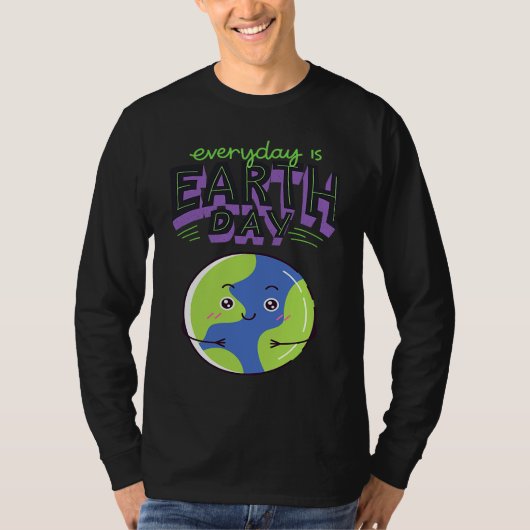 Every Day Is Earth Day Tシャツ (正面)