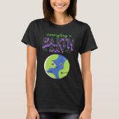 Every Day Is Earth Day Tシャツ (正面)