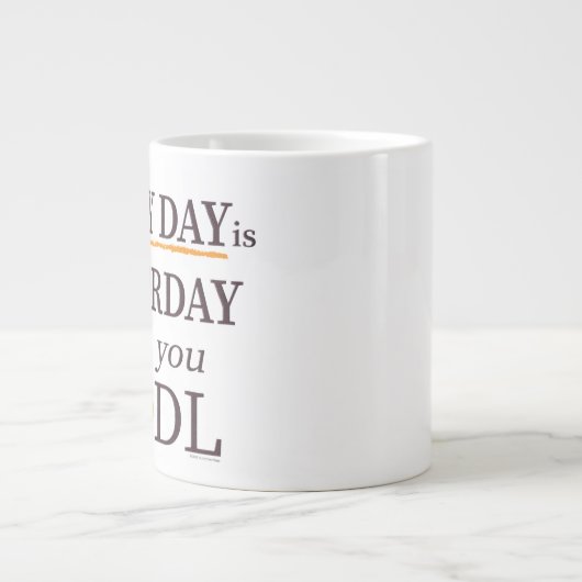 Every Day is Satsurday Jumbo Mug ジャンボコーヒーマグカップ (正面)