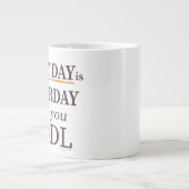 Every Day is Satsurday Jumbo Mug ジャンボコーヒーマグカップ (正面)