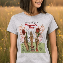 Every Day is Women's Day 手描きフラワー Tシャツ
