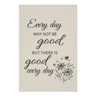 Every day may not be good  - beige ポスター