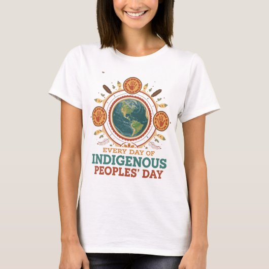 Every Day of Indigenous Peoples' Day Tee Tシャツ (正面)